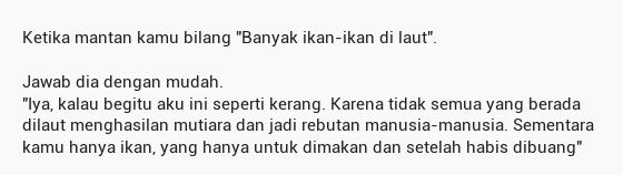 coffee_creams's tweet photo. Ketika mantan kamu bilang "Banyak ikan-ikan di laut". 

Jawab dia dengan mudah.
"Iya, kalau begit... http://t.co/jlVIqekNao