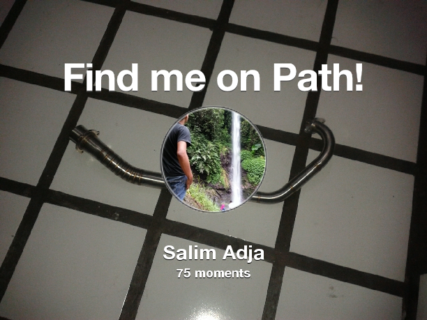 salimpratama35's tweet photo. I've shared 75 memories with my friends on #Path - see them now at http://t.co/mJz7smLqFi! #thepersonalnetwork http://t.co/6wwmC9gJAq