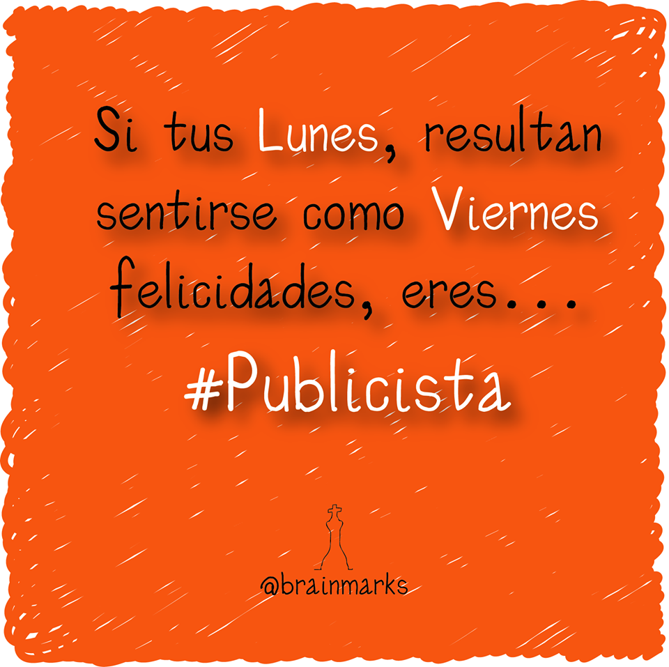 BrainMarks's tweet photo. Bonito Lunes #Publicistas http://t.co/qadtF745A0