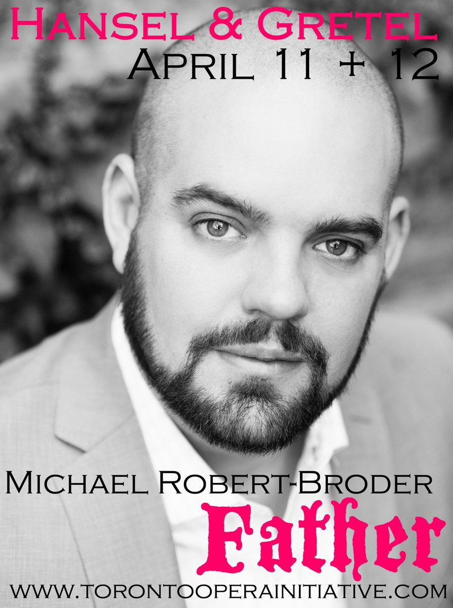 OperaInitiative's tweet image. #MeetTheCast day 2! Michael Robert-Broder sings the Father in #TorontoOperaInitiative's #HanselGretel this weekend!
