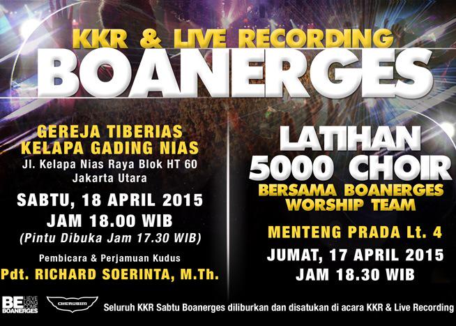 KKR &amp; LIVE RECORDING BOANERGES / Sabtu 18 April 2015 Jam 18:00 WIB / Bersama Pdt. Richard Soerinta (P. Kudus) / Info: