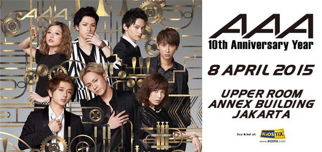 8 April 2015 | 10th Anniversary Year AAA | At UpperRoom, Jakarta | see musikafe.com/v/10483