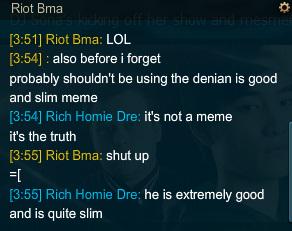 0ce_pr0's tweet photo. . #tbt to when @RiotBma disagreed with me in the argument that @DenianAU is good and slim. http://t.co/2DdiKJnh2B