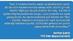 İTÜ Era Başantrenörü Serhat Sehit: Kazanmak zorundayiz. <a href="/itu1773/">İTÜ - İstanbul Teknik Üniversitesi</a> <a href="/itu24/">İTÜ 24</a>