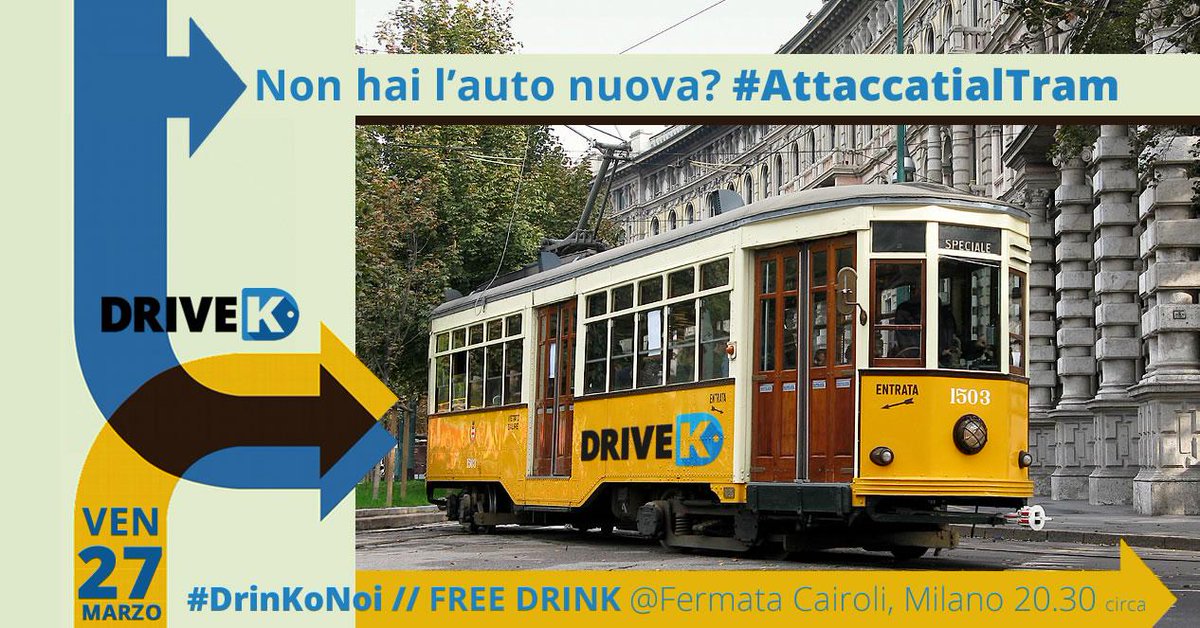 realloc's tweet image. Se non hai un’auto nuova… attaccati al nostro tram! Venerdì 27 marzo per le vie di Milano #DrinKonNoi
