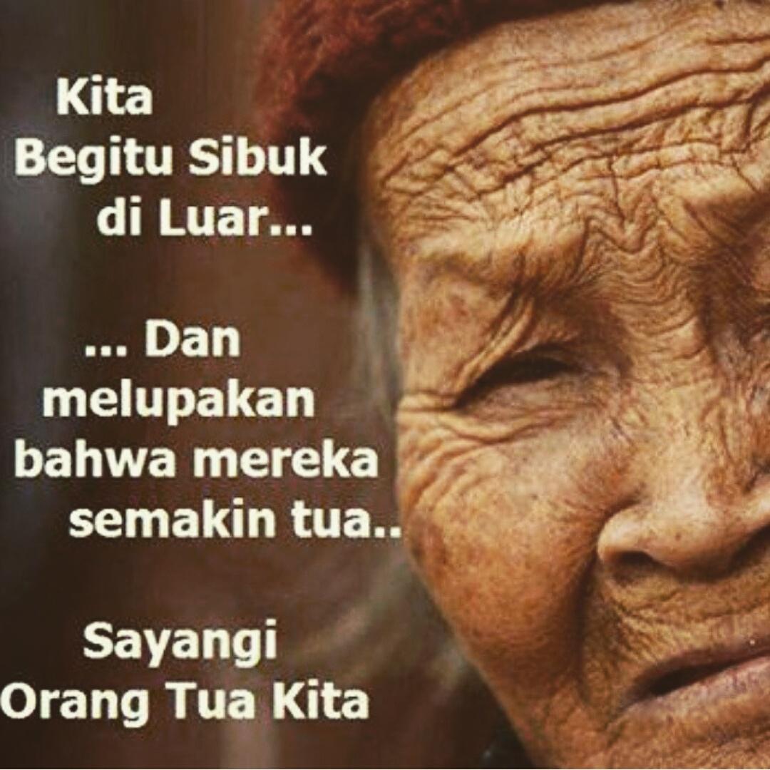 Quotes Bijak Orang Tua Orang Tua Quotes Best Famous Quotes About My