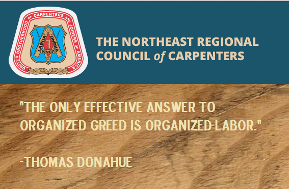 NEastCarps's tweet photo. The only effective answer to organized greed is organized labor - Thomas Donahue #northeastcarpenters http://t.co/u8Pe1c5IVA