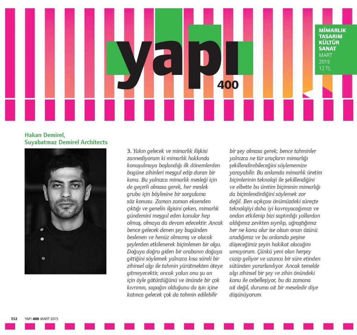 Hakan Demirel'in görüşleri Yapı dergisi 400. sayısında...

#suyabatmaz #demirel #architects #yapı #mimarlık #tasarım