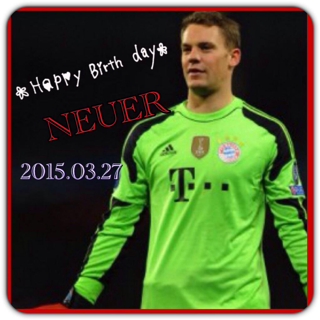 \\happy birthday Manuel NEUER!!!/ 