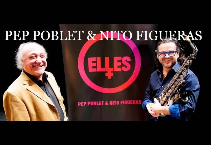 Aquest divendres <a href="/peppoblet/">Pep Poblet 🎷</a> i <a href="/nitofigueras/">NITO FIGUERAS</a> presenten "ELLES" Entrades per 10€ enviant un mail a info@peppoblet.com