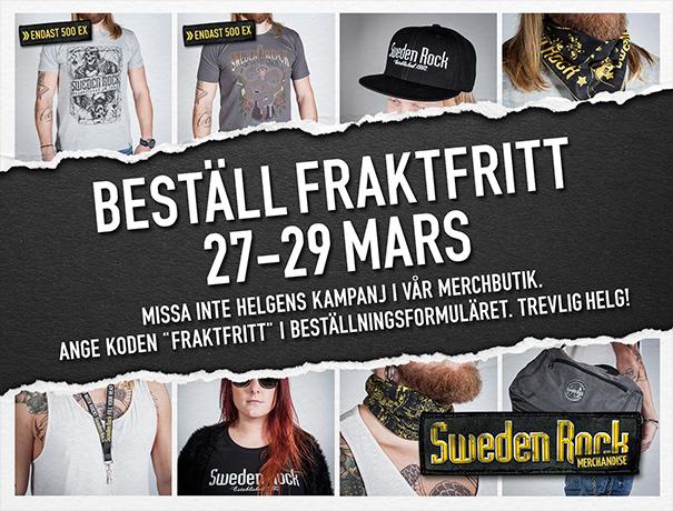 Beställ fraktfritt 27-29 mars Ange koden “fraktfritt” i beställningsformuläret. swedenrock.com/merch