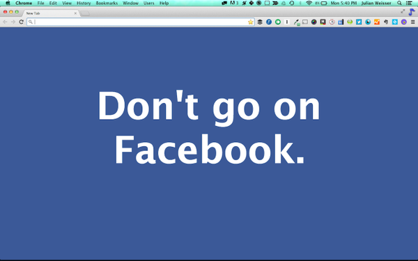 Made a #ChromeExtension which displays "Don't Go On Facebook" each time you open a new tab: bit.ly/dontgoonfb