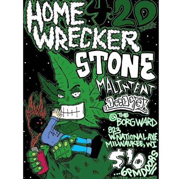4/20 in Milwaukee this is happening. Come out and headbang with us @Homewrecker_OH, Stone and Deadset!