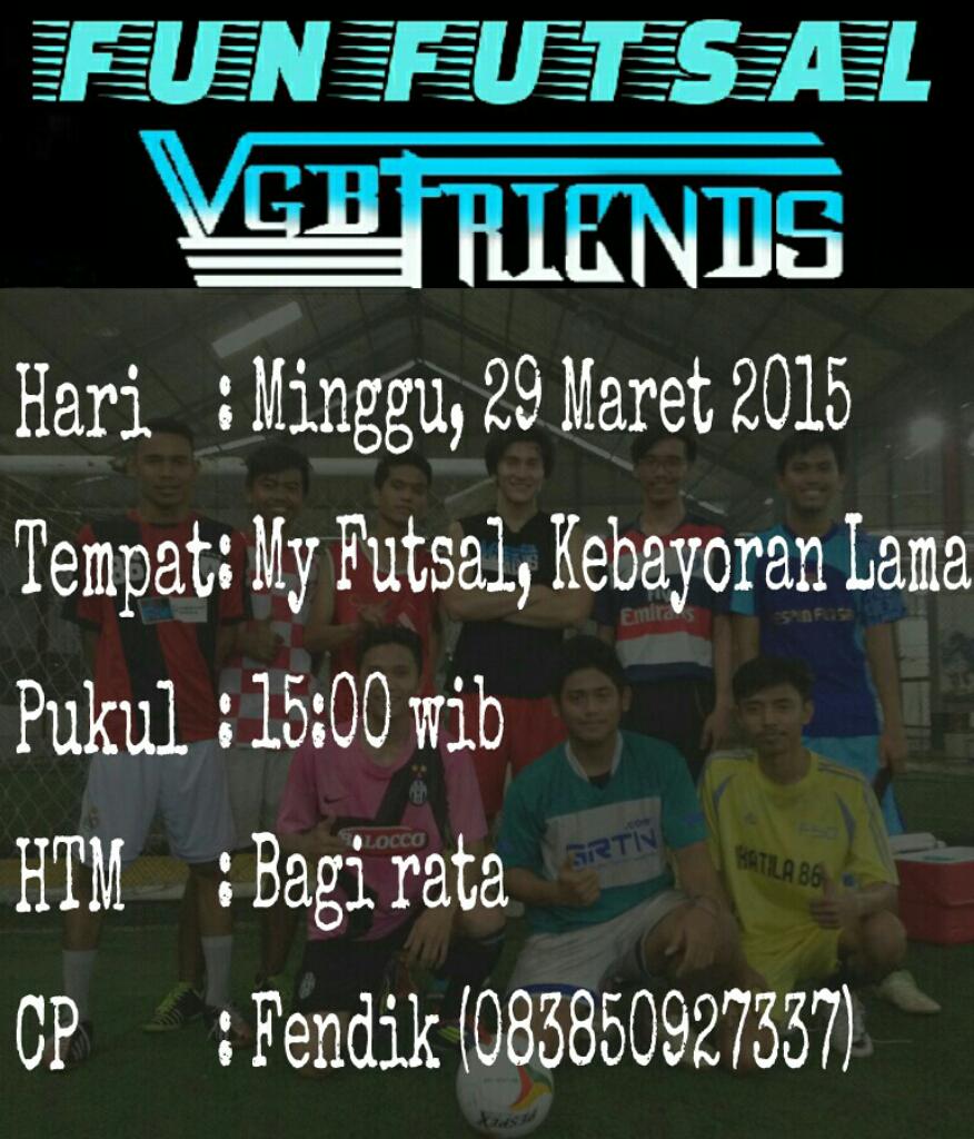 VinoGB_Friends's tweet photo. #FunFutsalVGBF | 29 Mar 2015 | My Futsal Kebayoran Lama | 15:00 wib | Htm: bagi rata #StyleFirstSkillLater http://t.co/sg5nwL1lb1