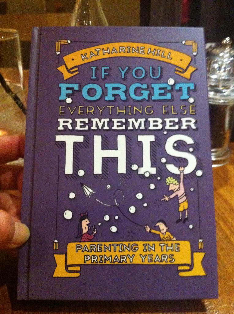 KatharineMHill's tweet image. My new book is out today ! 'If u 4get everything else Remember This Parenting in the Primary Years' @MuddyPearlBooks