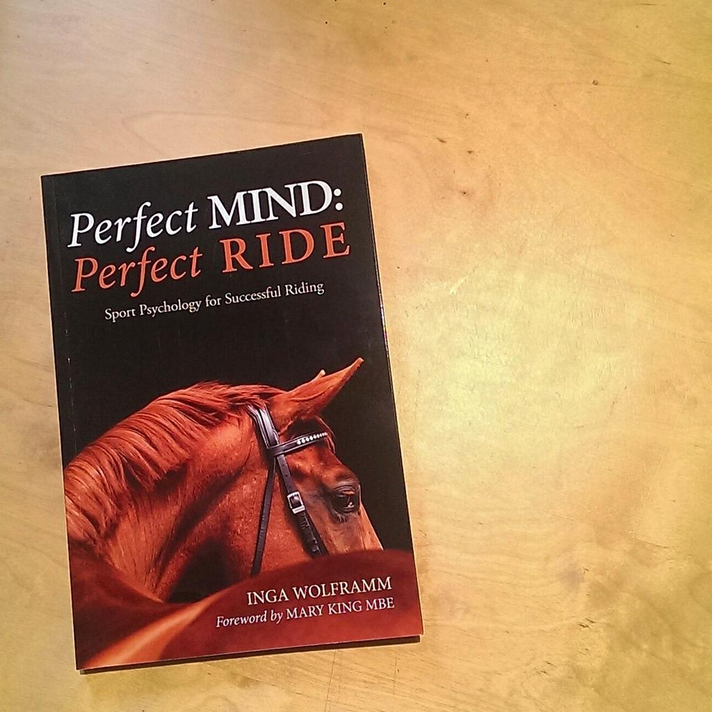 Perfect Mind: Perfect Ride by <a href="/IngaWolframm/">Inga Wolframm</a> is now available! More information on quillerpublishing.com #equestrian
