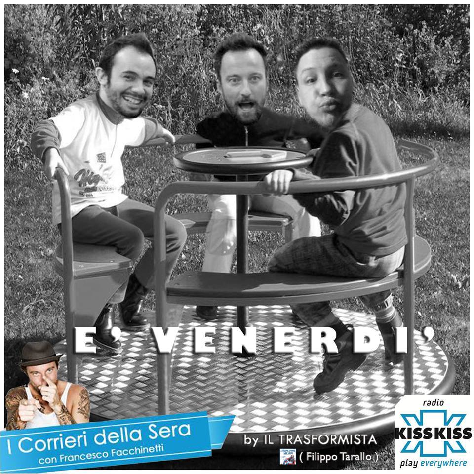 Festeggia con noi l'inizio del Week-end!!
" E' Venerdììììììììì !!!!! "
<a href="/frafacchinetti/">Francesco Facchinetti</a> <a href="/Davideangelo8/">Davide Pazzini</a> <a href="/Icorrieri/">ICorrieriDiKissKiss</a>