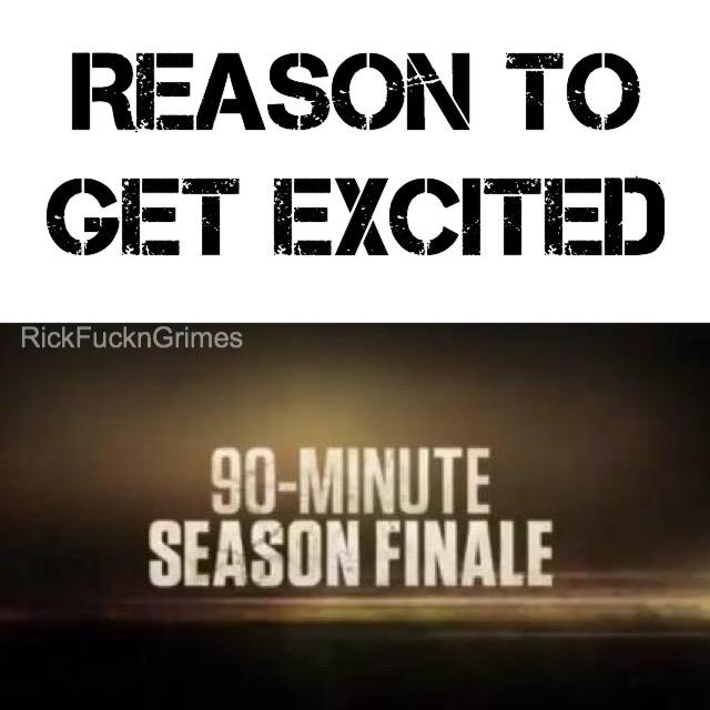 RT if you're excited for the 
💀90 Minute Season Finale!💀