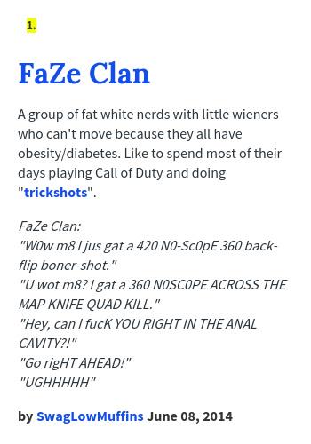 urbandictionary's tweet image. @SoaRCrude FaZe Clan: A group of fat white nerds with little wieners who ca... faze-clan.urbanup.com/7783557