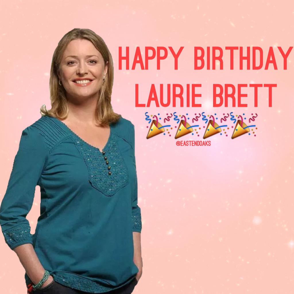 Happy birthday to the beautiful Laurie Brett  hope you have an amazing day   