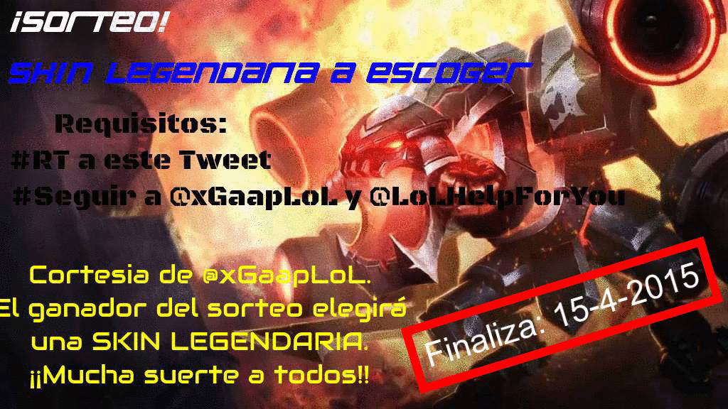 DarkSawLoL's tweet photo. ¡¡SORTEO!!
Requisitos:
#RT a este Tweet
#Seguir a @xGaapLoL y @LoLHelpForYou 
Finaliza: 15-4-2015

¡¡MUCHA SUERTE!! http://t.co/DuVfd3rTNg
