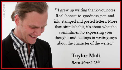 Happy Birthday Taylor Mali - I suspect you have received far more thank you notes than you have written. 