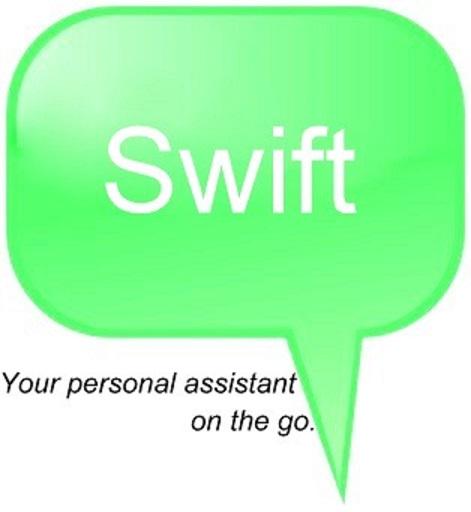 Swift is your personal assistant on the go!