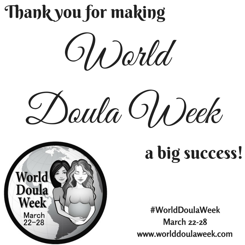 World Doula Week was a HUGE success! Thanks for being part of it!  #WorldDoulaWeek #doula #postpartumdoula