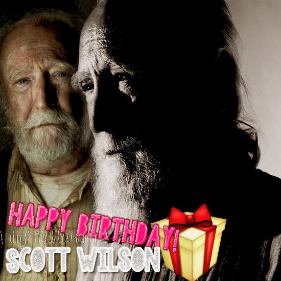 Happy Birthday Scott Wilson aka Hershel Greene   