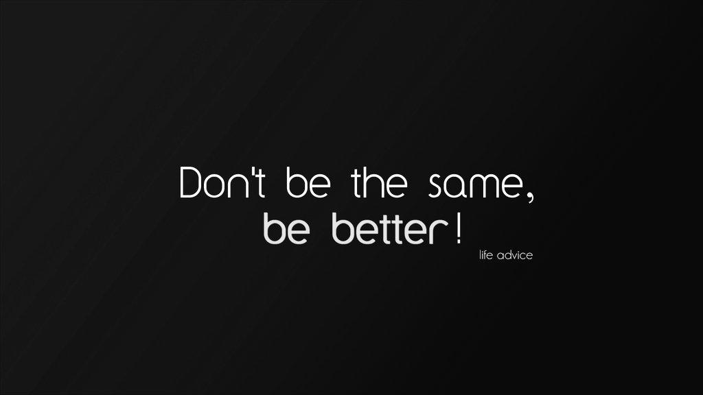 FFlowds's tweet image. Life advice '