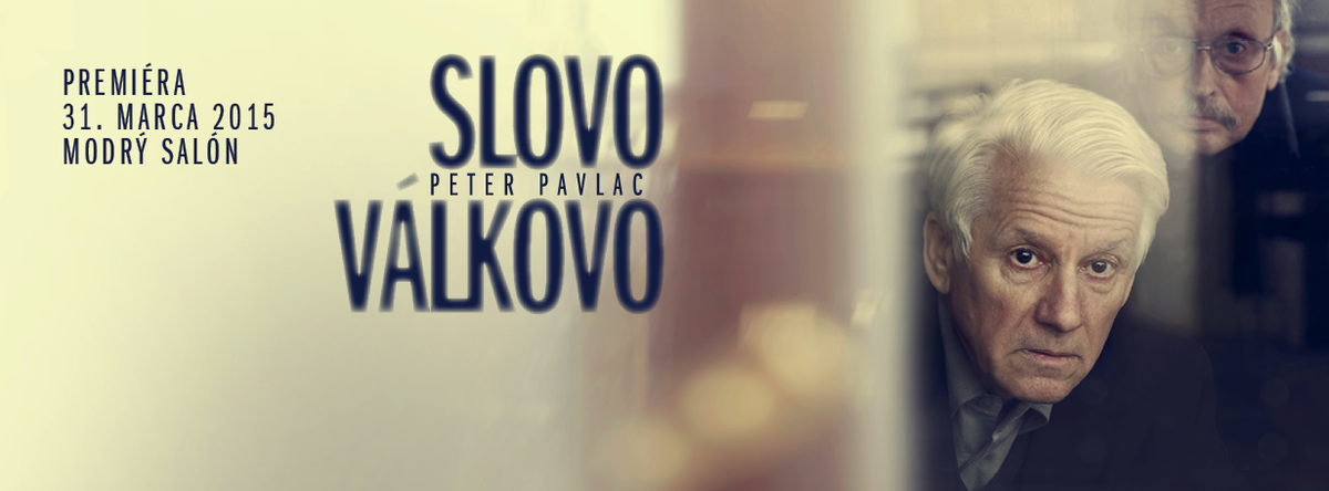 SNDcko's tweet photo. Nedajte si ujsť novú inscenáciu hry Petra Pavlaca SLOVO VÁLKOVO so skvelým obsadením. Viac na http://t.co/aANZunQ1qq. http://t.co/FST6iSu2gG