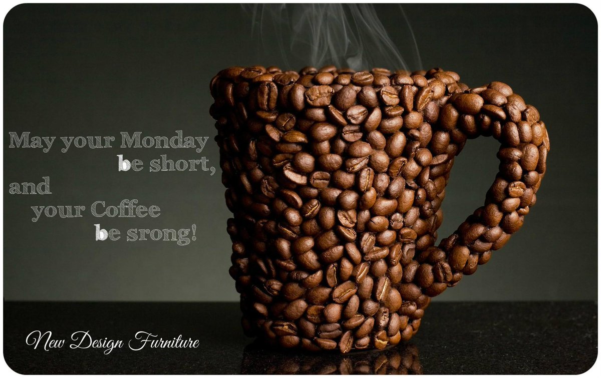 newdesign_te's tweet photo. #HappyMonday #MondayMotivation #Coffe #NewWeek #FreshStart #NewDesignFurniture http://t.co/Nw9jjFAnXE