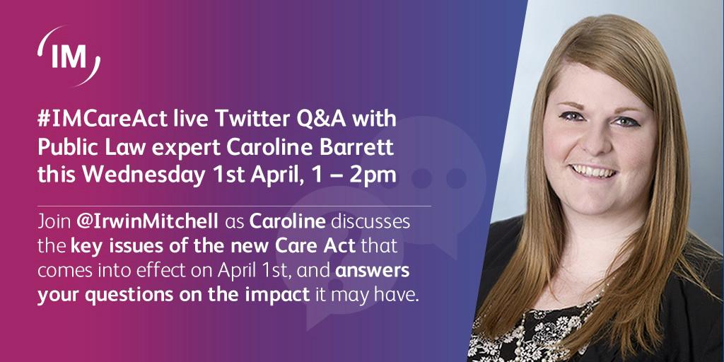 Join <a href="/irwinmitchell/">Irwin Mitchell</a>'s #IMCareAct Q&amp;A with our Public Law expert <a href="/cazza_bee/">Caroline Barrett</a> #CareActDiscussion #CommercialAwareness