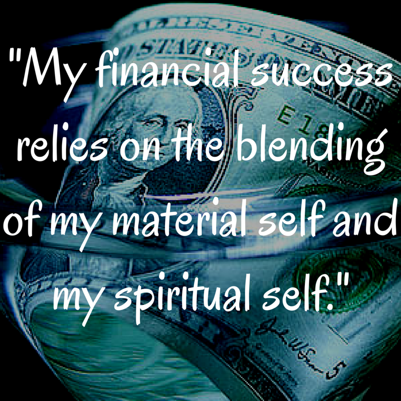 DollarsWant_Me's tweet photo. #DailyAffirmation "My financial success relies on the blending of my material self and my spiritual self." http://t.co/9bdb3ss5M0