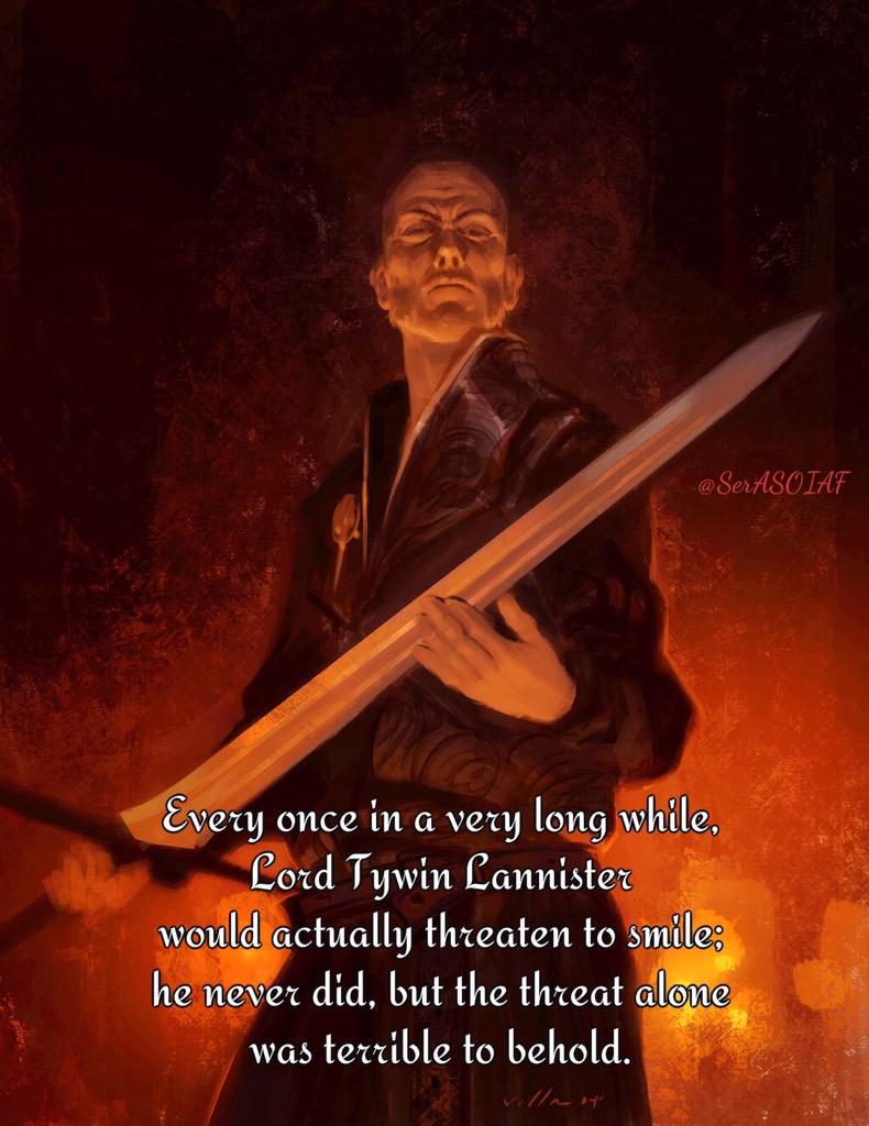 “The greatest fools are ofttimes more clever than the men who laugh at them.”

-Tywin Lannister
#asoiaf
