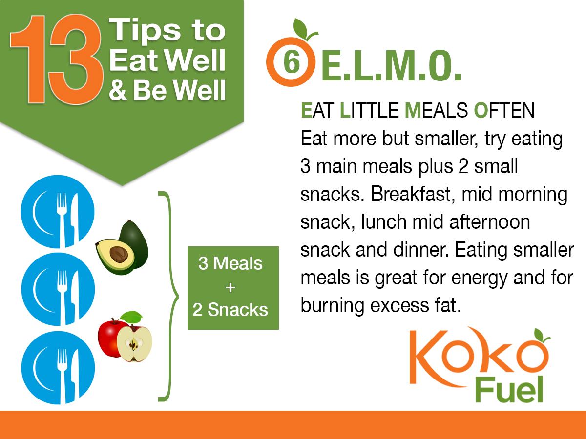 Nutrition Tip #6: Eat Little Meals Often (ELMO)! #kokofitclub #kokofuel #nutrition #health