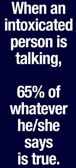 quotecho's tweet image. When an intoxicated person is talking, 65% of...