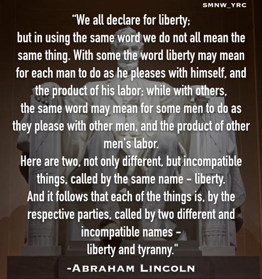 SMNW_YRC's tweet image. The 1st Republican President had it right. The true meaning of Liberty and Tyranny. Read and Share! #DontTreadOnMe