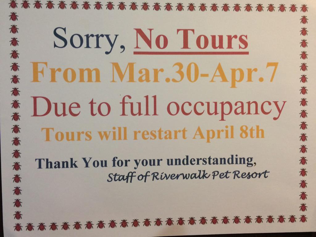 Riverwalkpets's tweet photo. Sadly, we have been forced to discontinue tours until April 8, 2015. We are at full occupancy. #riverwalkpetresort http://t.co/GT81moz9L4