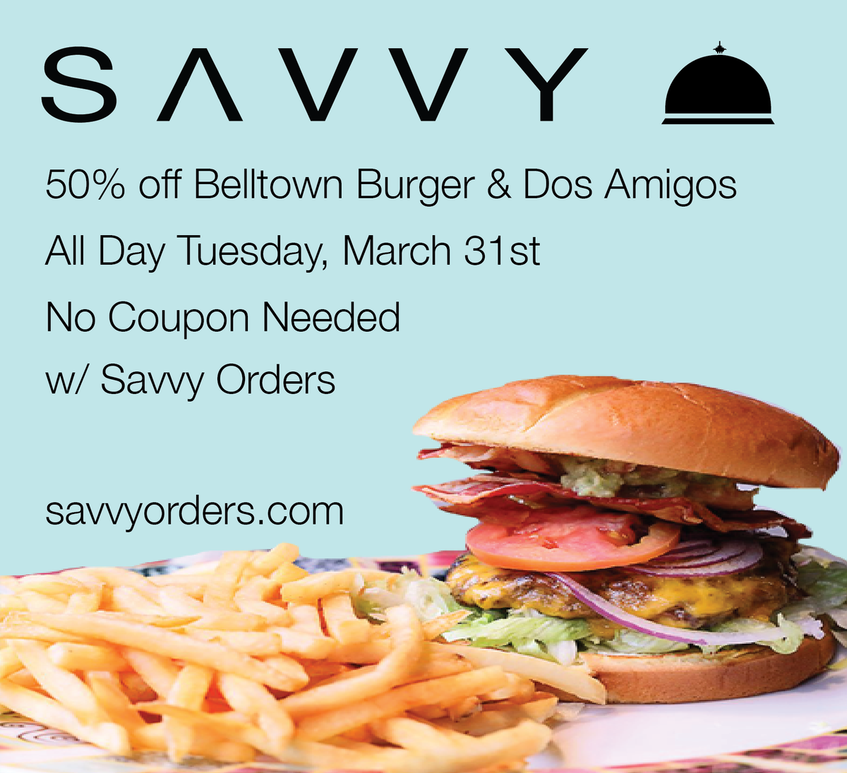 Savvyorders's tweet photo. 50% off Belltown Burger &amp; Dos Amigos All Day Tomorrow, no coupons needed just order w/ Savvy Orders! http://t.co/m7UfIDuxH4