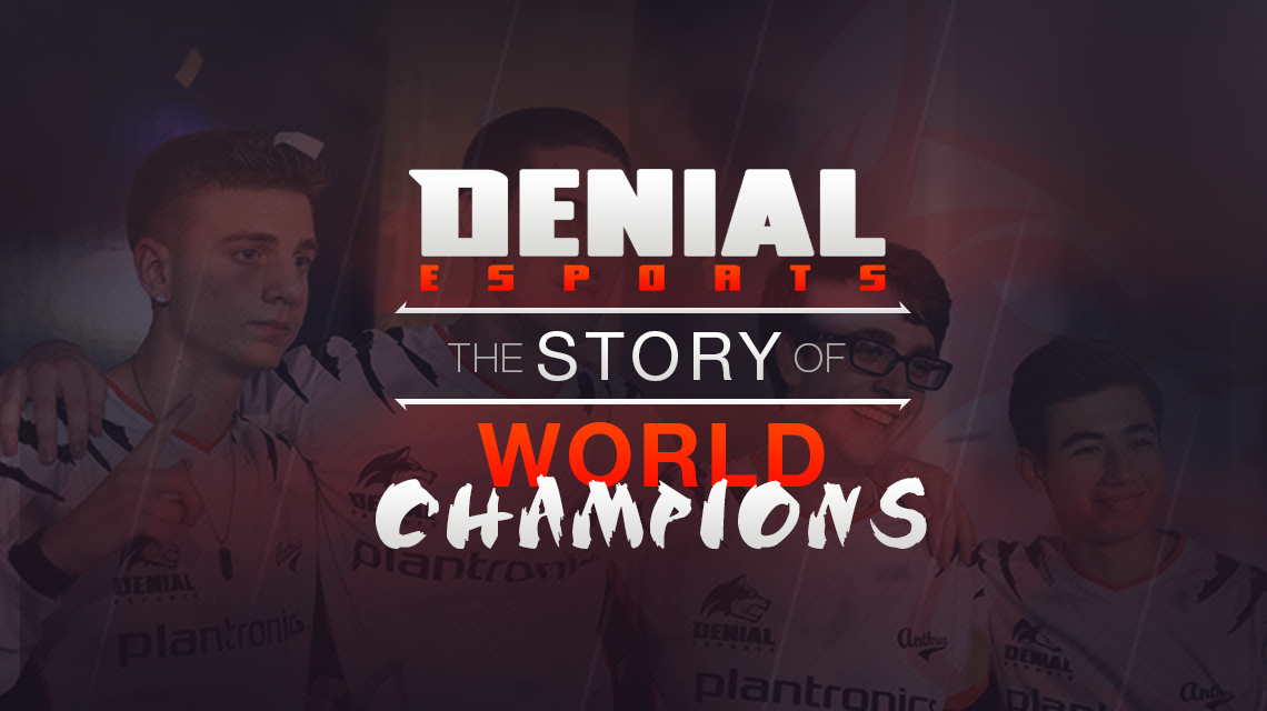 EsportsNation's tweet photo. Feature: @DenialEsports, the Story of World Champions. Read: http://t.co/y1099x3bPe http://t.co/tWlMtsZNSl