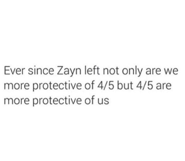 today has made me realise that maybe this whole time Zayn was the problem
