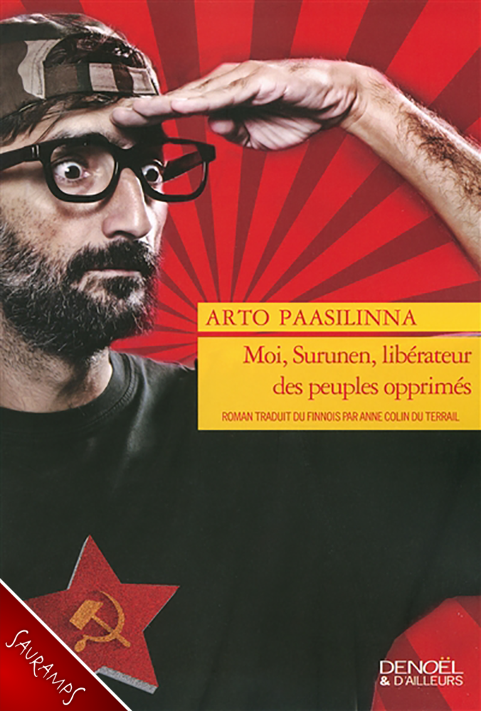 Le #livre à découvrir de la semaine : « Moi, Surunen, libérateur des peuples opprimés », un livre de Arto Paasilinna.