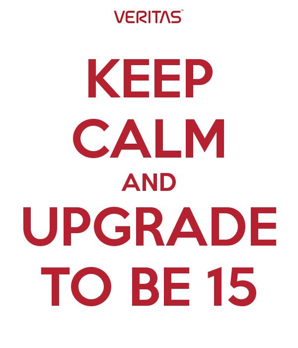 Keep Calm and Upgrade to Backup Exec 15 #BackupExec #JustWorks
