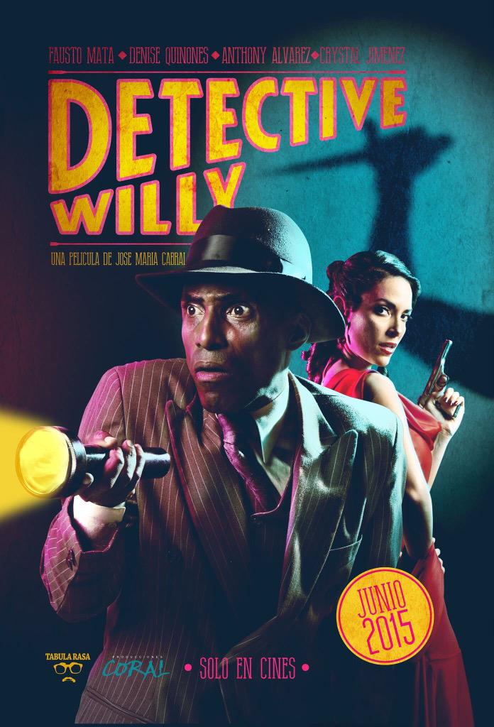 descubrerepdom's tweet photo. Cartel de la nueva película dominicana producida por @josemariacabral: Detective Willy con @faustomata5 http://t.co/weKHGHEYbG