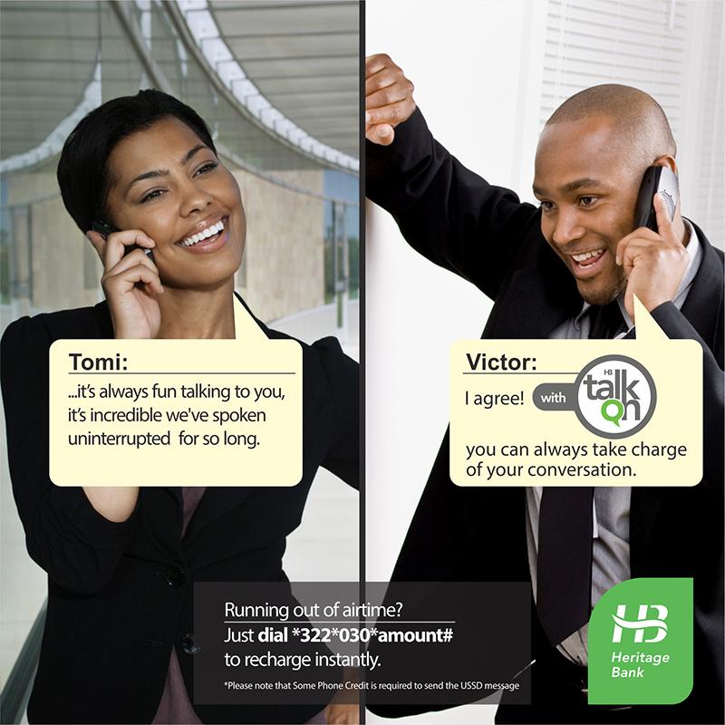 With Heritage TalkOn, you can always take charge of your converstion  :D
Dial *322*030*Amount# to Recharge Instantly