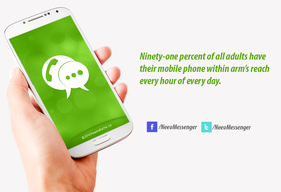 NeeoMessenger's tweet photo. 91% of all adults have their #Mobile #Phones within arm's length every hour of every day. http://t.co/boNukyomKC