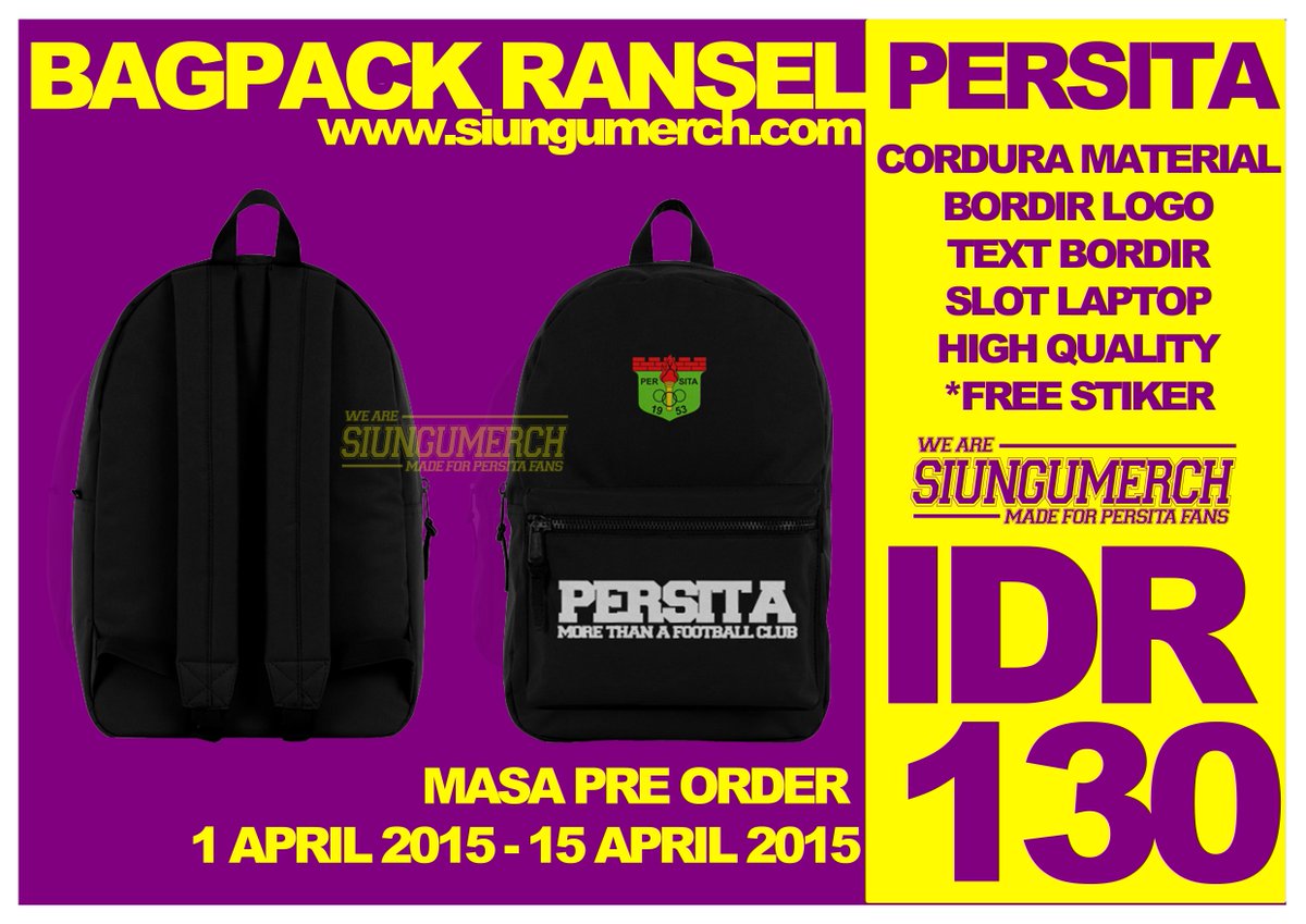 PRE ORDER BAGPACK RANSEL PERSITA TANGERANG
PRE ORDER 1 APRIL - 15 APRIL 2015
PRODUKSI MULAI 10 APRIL 2015