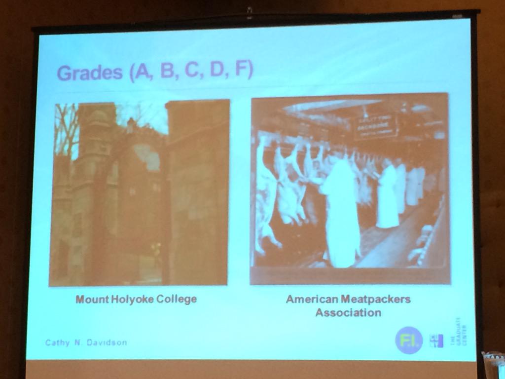 Grades developed for aleducation and meat packing. #NERCOMP15 @CathyNDavidson