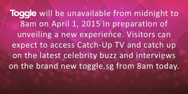 ToggleMediacorp's tweet photo. Toggle is currently undergoing a revamp and will be unavailable until Apr 1, 8am. Follow us at @ToggleSG for updates! http://t.co/DWIRp7YnCh